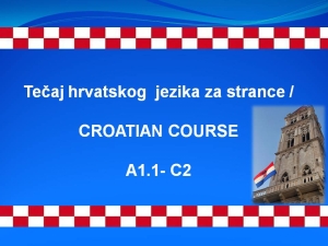 Tečaj hrvatskog jezika za strance / Croatian course